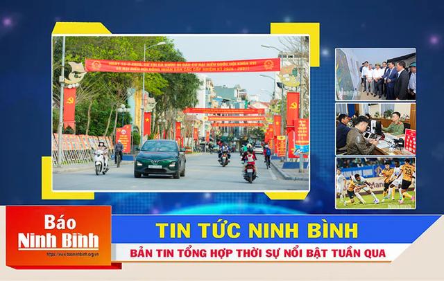 Bản tin thời sự Podcast Báo Ninh Bình điện tử (từ ngày 9/3/2026-16/3/2026)