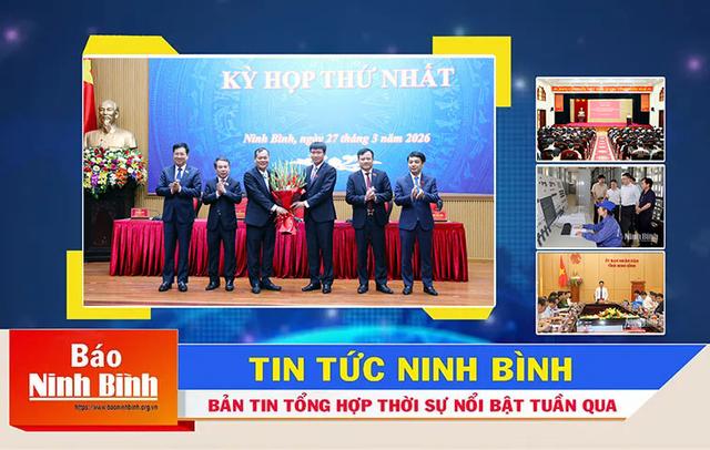 Bản tin thời sự Podcast Báo Ninh Bình điện tử (từ ngày 6/4/2026-13/4/2026)