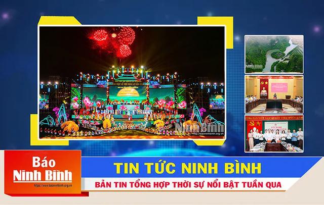 Bản tin thời sự Podcast Báo Ninh Bình điện tử (từ ngày 20/4/2026-27/4/2026)