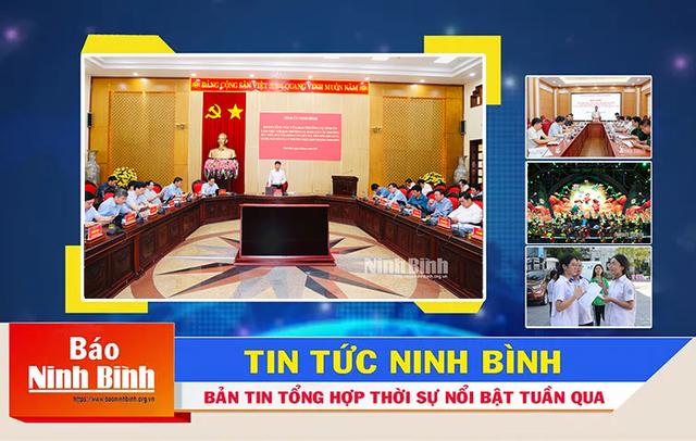 Bản tin thời sự Podcast Báo Ninh Bình điện tử (từ ngày 18/5/2026-25/5/2026)