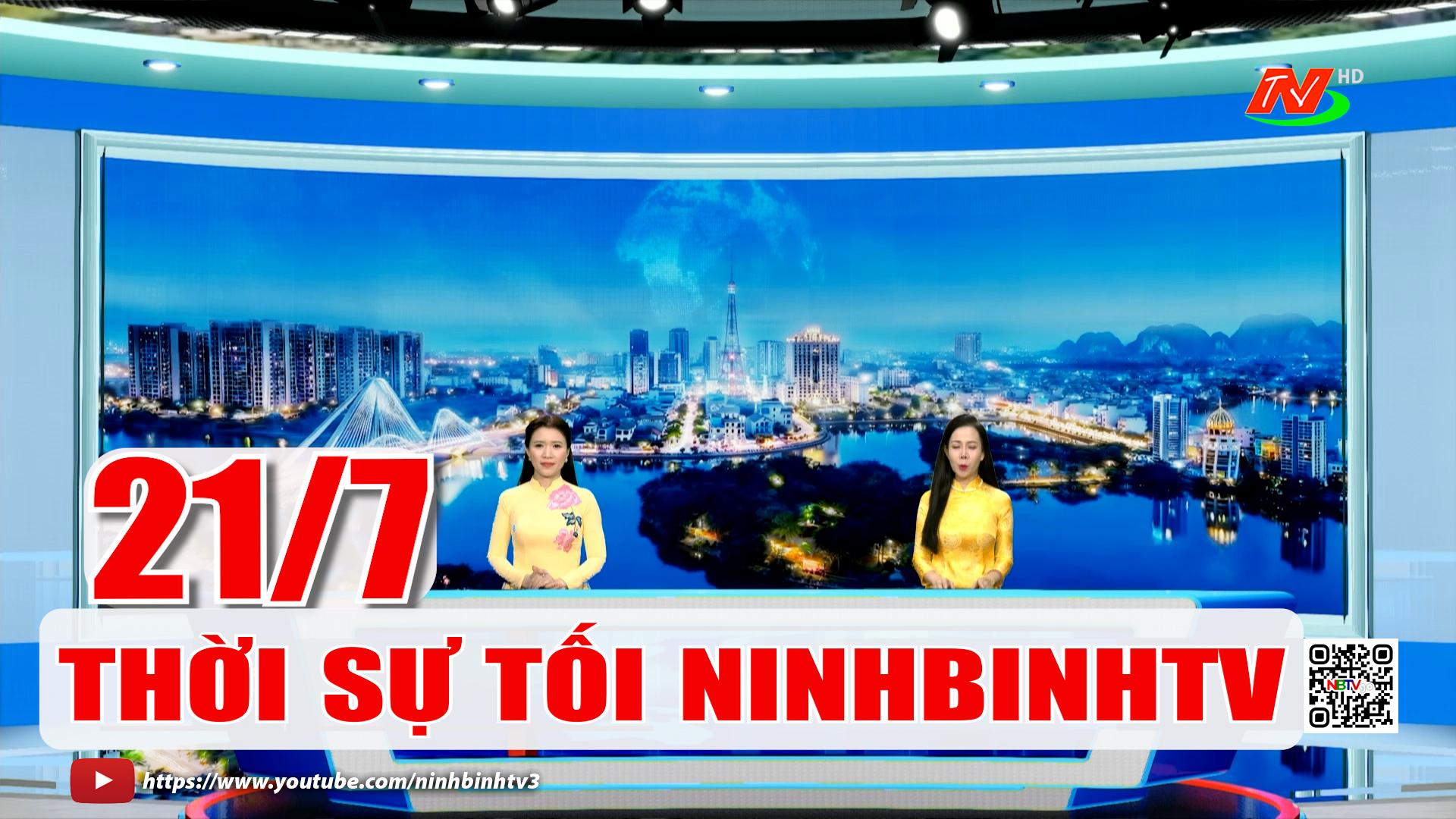 Thời sự Tối NinhBinhTV - 21/7/2026