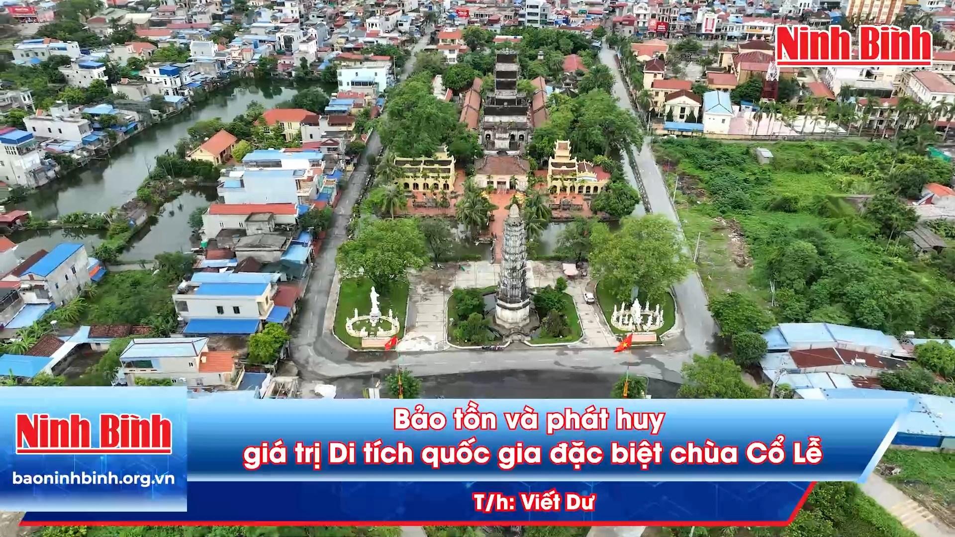 Bảo tồn và phát huy giá trị Di tích quốc gia đặc biệt chùa Cổ Lễ
