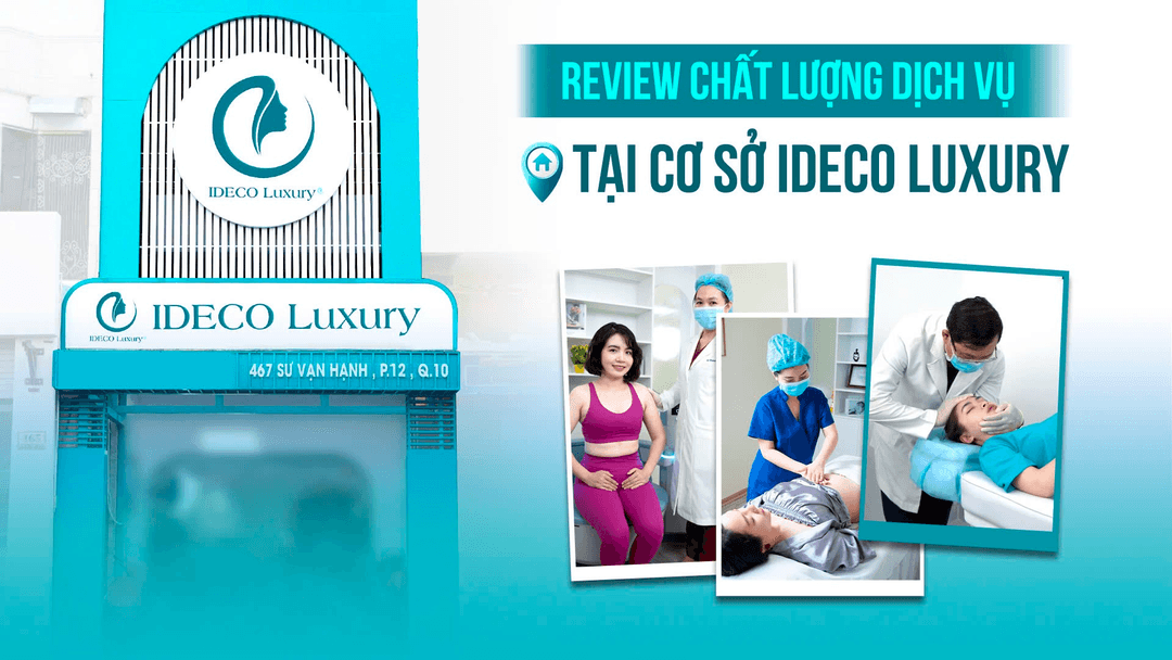 Review chất lượng dịch vụ tại cơ sở IDECO LUXURY