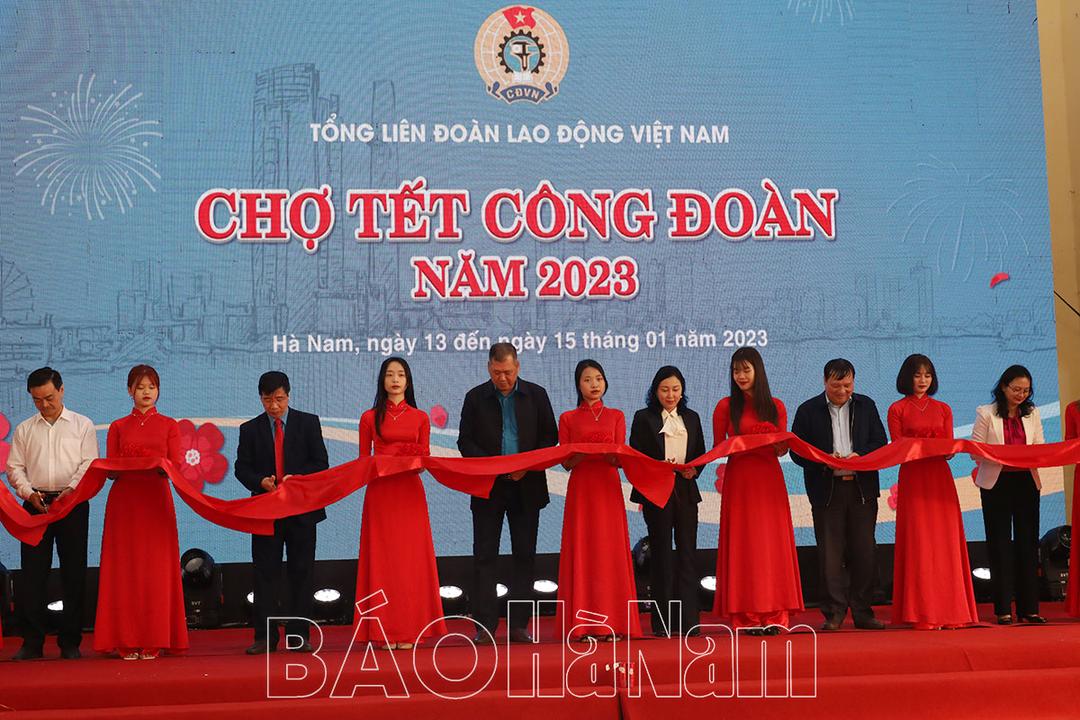 Khai mạc “Chợ Tết Công đoàn” năm 2023 tại Hà Nam