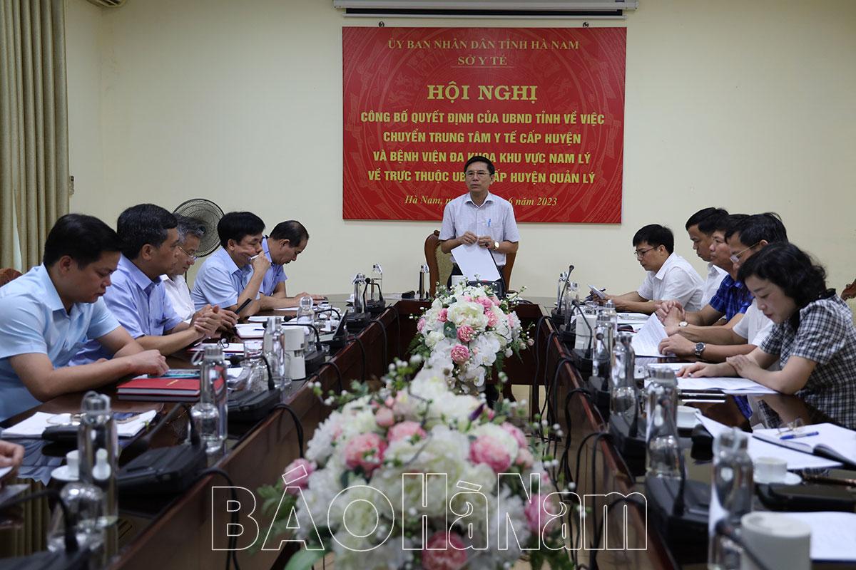 Chuyển Trung tâm Y tế cấp huyện và BVĐK khu vực Nam Lý về trực thuộc UBND cấp huyện quản lý