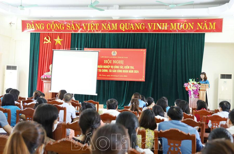 Tập huấn nghiệp vụ công tác kiểm tra, giám sát tài chính, tài sản công đoàn năm 2024