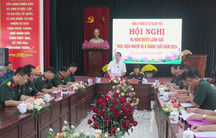 Đảng uỷ Quân sự thị xã Duy Tiên ra nghị quyết lãnh đạo thực hiện nhiệm vụ 6 tháng cuối năm