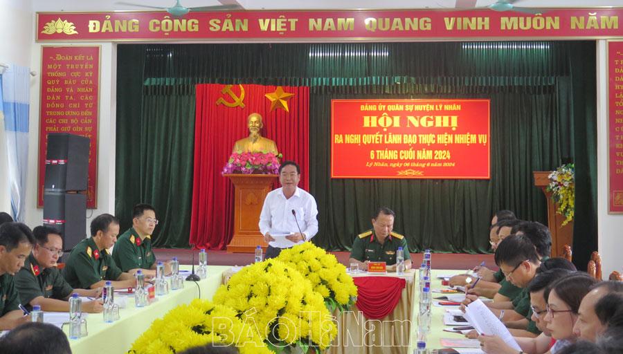 Đảng uỷ Quân sự huyện Lý Nhân ra nghị quyết lãnh đạo thực hiện nhiệm vụ 6 tháng cuối năm