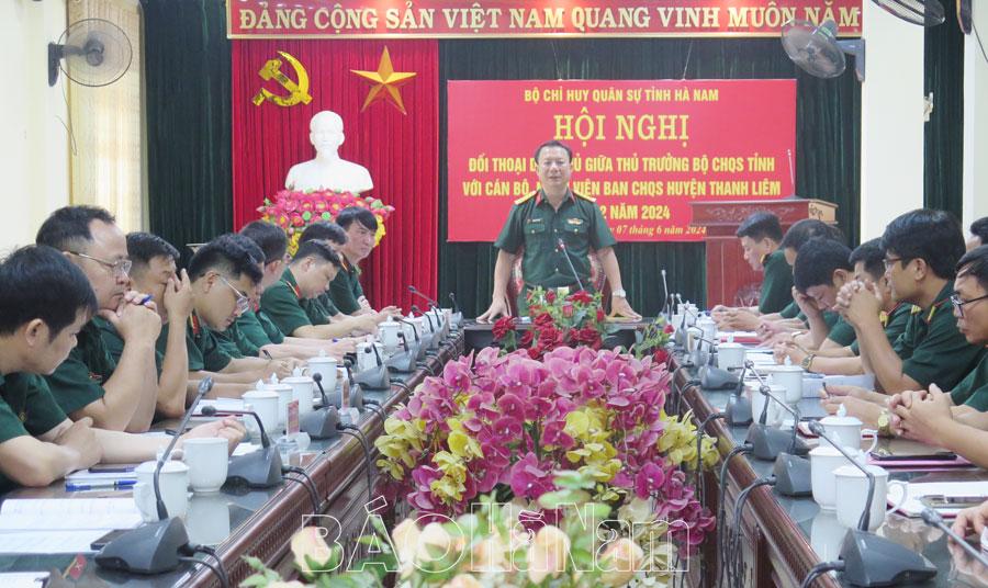 Bộ CHQS tỉnh đối thoại dân chủ với cán bộ, nhân viên Ban CHQS huyện Thanh Liêm