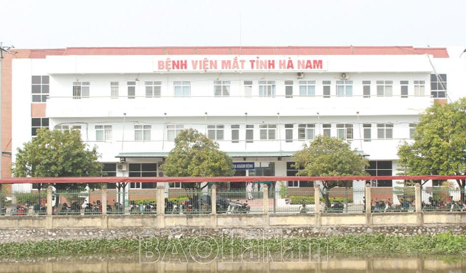 Bệnh viện Mắt tỉnh Hà Nam: Tận tâm - Trách nhiệm - Chất lượng