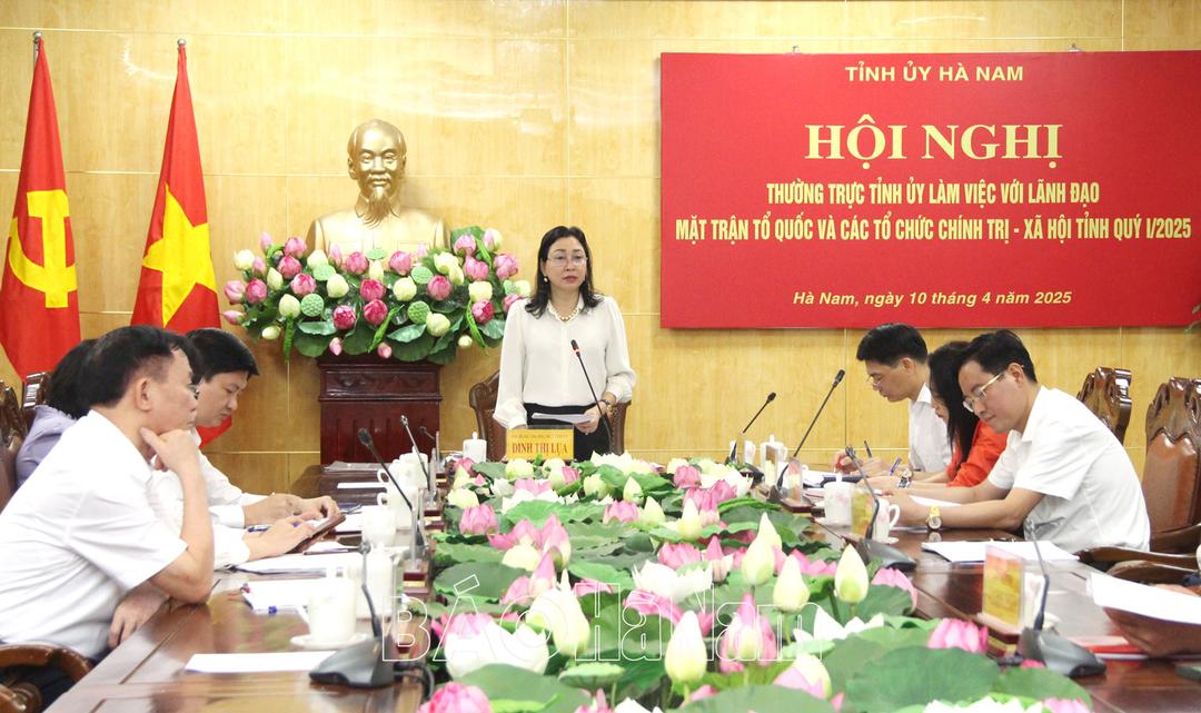 Thường trực Tỉnh ủy làm việc với lãnh đạo MTTQ và các tổ chức chính trị - xã hội