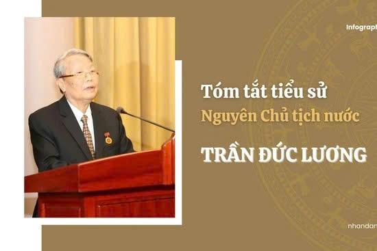 Tóm tắt tiểu sử nguyên Chủ tịch nước Trần Đức Lương