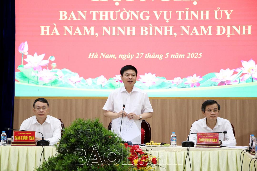 Hội nghị Ban Thường vụ Tỉnh ủy Hà Nam, Ninh Bình, Nam Định