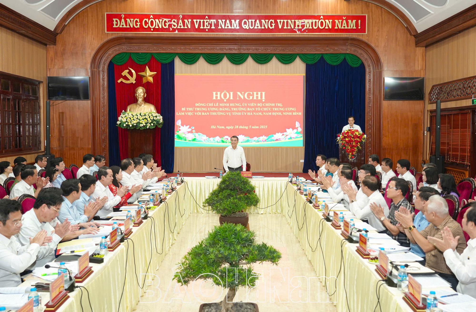 Đồng chí Trưởng Ban Tổ chức Trung ương Lê Minh Hưng làm việc với Ban Thường vụ Tỉnh ủy Hà Nam, Nam Định, Ninh Bình