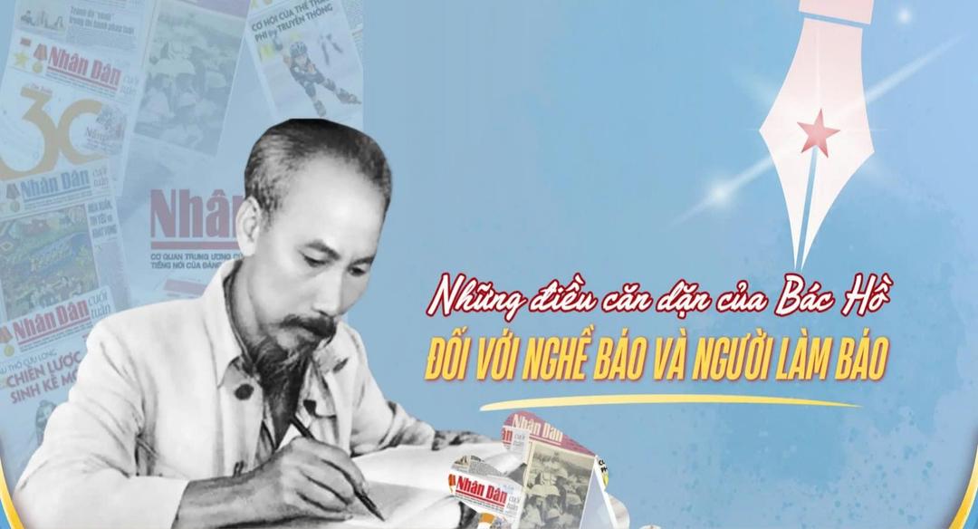 Những điều căn dặn của Bác Hồ đối với nghề báo và người làm báo