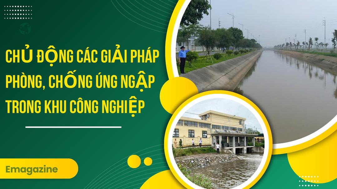 Chủ động các giải pháp phòng, chống úng ngập trong khu công nghiệp