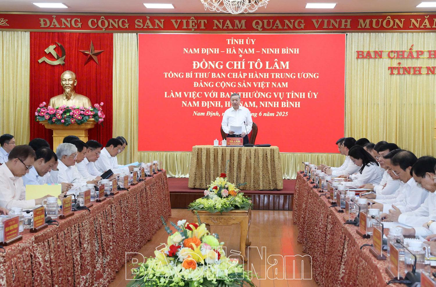 Đồng chí Tổng Bí thư Tô Lâm làm việc với Ban Thường vụ Tỉnh ủy Nam Định, Hà Nam, Ninh Bình