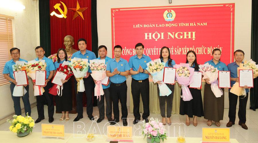 Liên đoàn Lao động tỉnh tổ chức hội nghị công bố các quyết định về sắp xếp tổ chức bộ máy