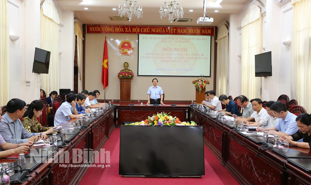 Hội nghị kiểm tra, rà soát công tác chuẩn bị tổ chức Lễ khai mạc Năm Du lịch Quốc gia, Lễ hội Hoa Lư năm 2021