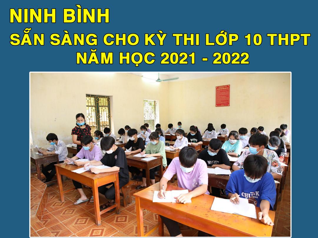 Ninh Bình sẵn sàng cho Kỳ thi tuyển sinh lớp 10 THPT năm 2021 - 2022