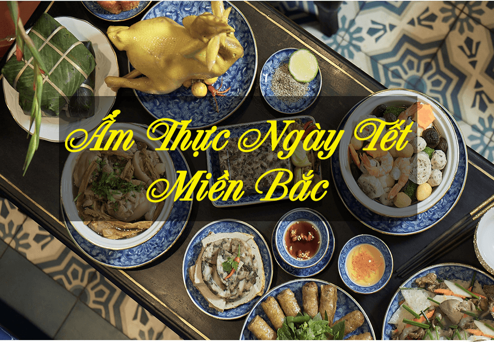 Món ăn ngày Tết 2023 tại 3 miền Bắc - Trung - Nam có gì đặc sắc?