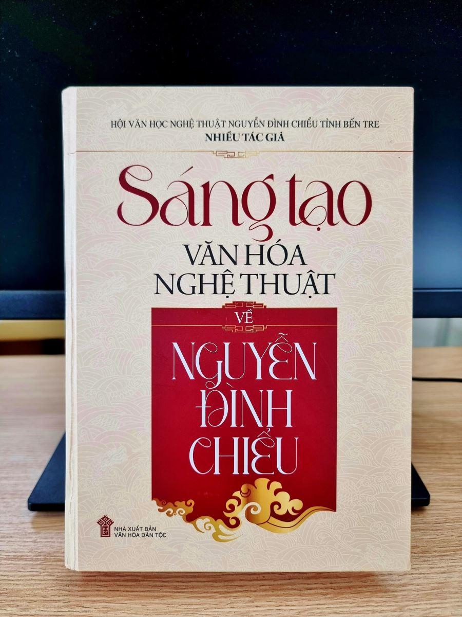 Ra mắt sách "Sáng tạo văn hóa nghệ thuật về Nguyễn Đình Chiểu"