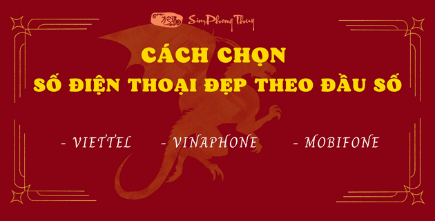 Cập nhật 4 cách chọn số điện thoại đẹp có thể bạn chưa biết