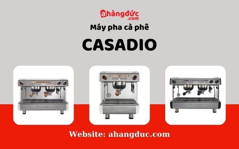 Mua máy pha cà phê Casadio chính hãng tại A Hàng Đức