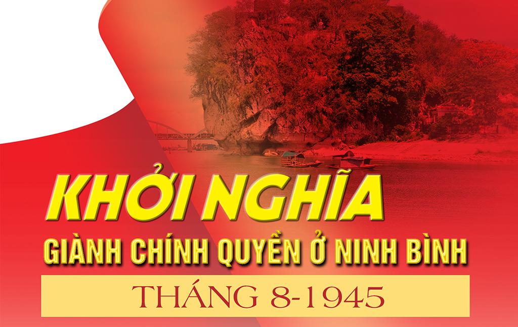 (Infographic) Khởi nghĩa giành chính quyền ở Ninh Bình, tháng 8-1945