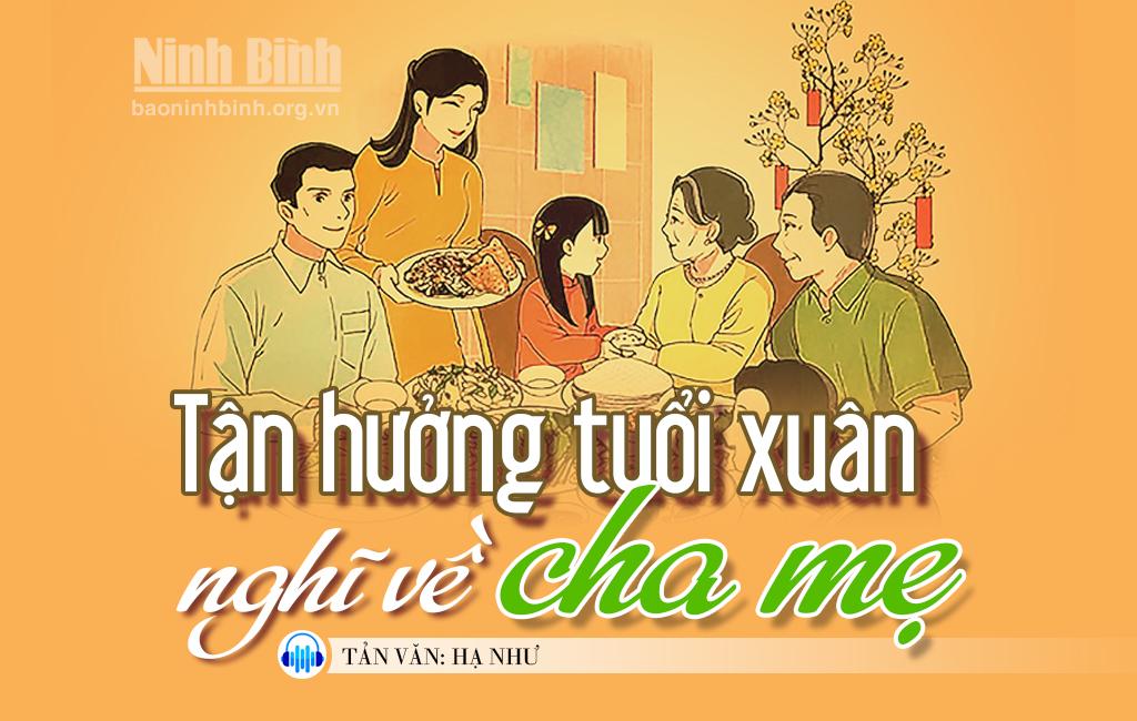 {Audio} Tản văn: Tận hưởng tuổi xuân nghĩ về cha mẹ