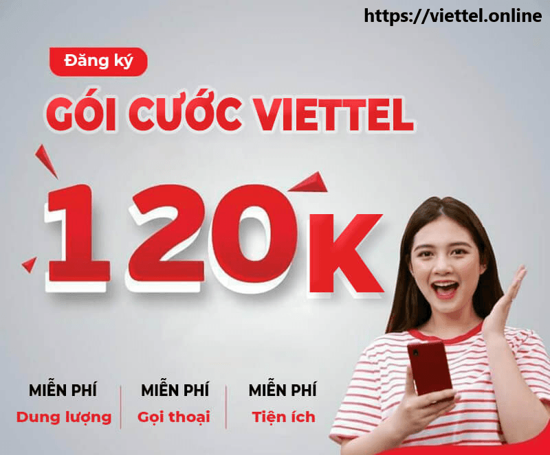 Cách đăng ký gói cước Viettel 120k 1 tháng