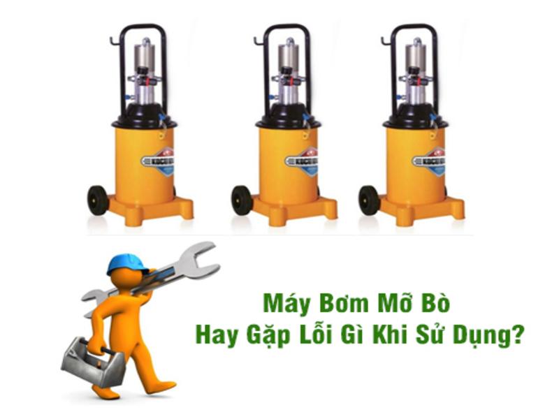 Các sự cố thường gặp trên máy bơm mỡ và cách xử lý hiệu quả