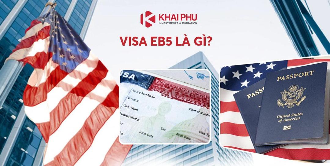 Visa EB5 là gì? 7 điều giúp bạn lấy visa định cư Mỹ dễ dàng