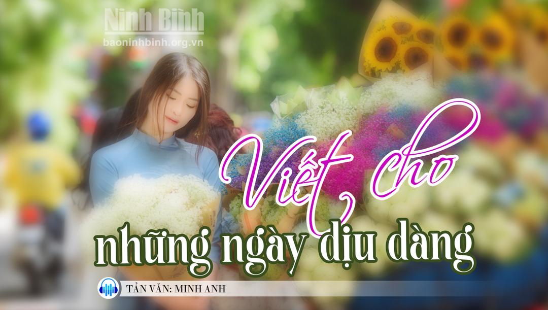 {Audio} Tản văn: Viết cho những ngày dịu dàng