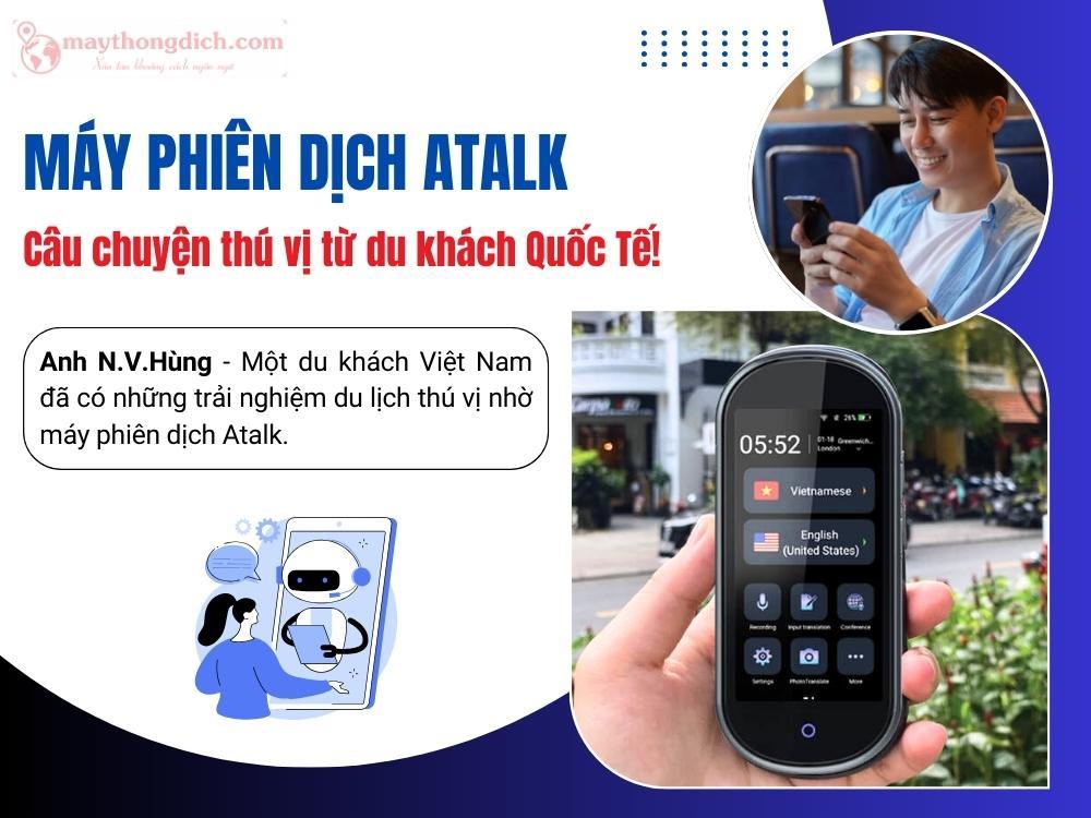 Máy Phiên dịch Atalk: Câu chuyện thú vị từ du khách quốc tế