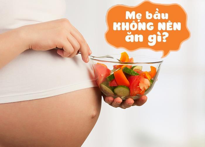 Thực phẩm không dành cho bà bầu