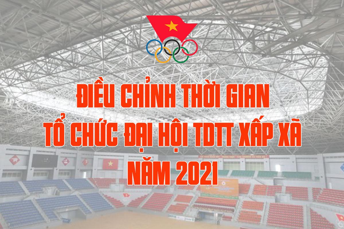Điều chỉnh thời gian tổ chức Đại hội TDTT cấp xã năm 2021