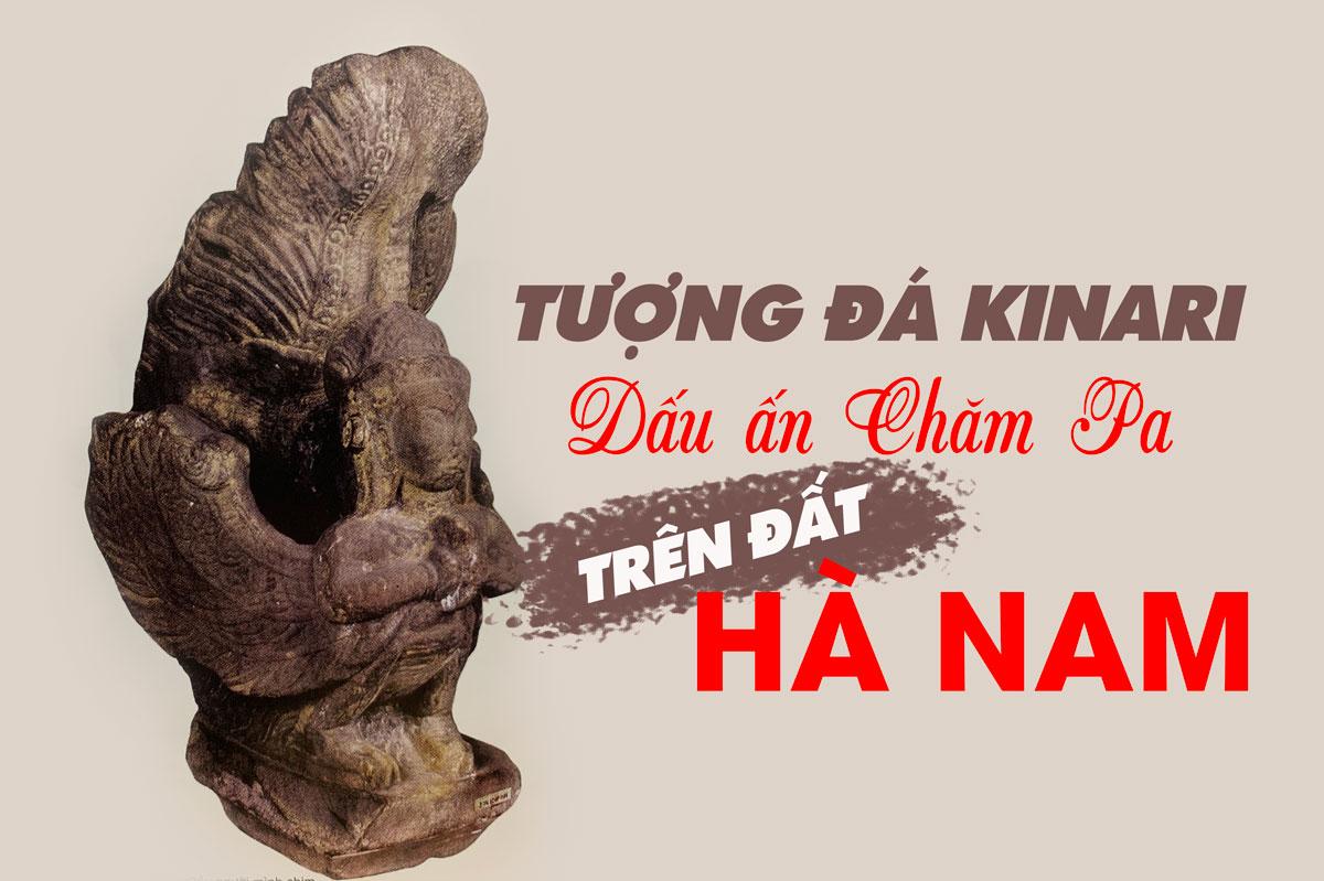 Tượng đá Kinari - Dấu ấn Chăm Pa trên đất Hà Nam