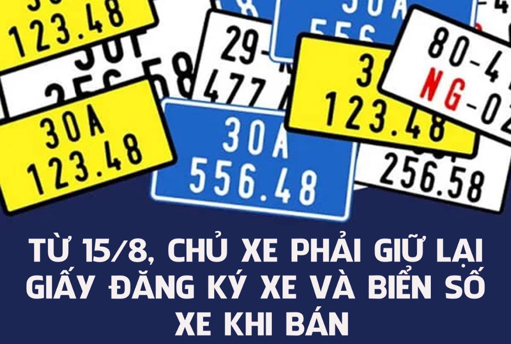 Từ 15/8, chủ xe phải giữ lại giấy đăng ký xe và biển số xe khi bán