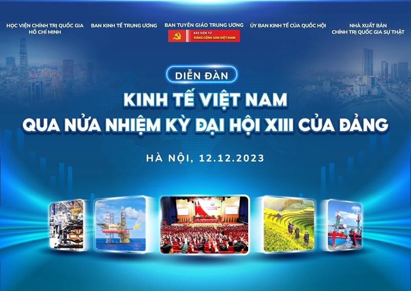 Ngày 12/12 tổ chức “Diễn đàn Kinh tế Việt Nam qua nửa nhiệm kỳ Đại hội XIII của Đảng”