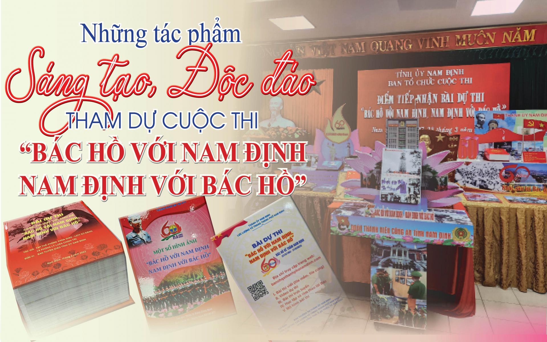 Những tác phẩm sáng tạo, độc đáo tham dự cuộc thi “Bác Hồ với Nam Định - Nam Định với Bác Hồ”