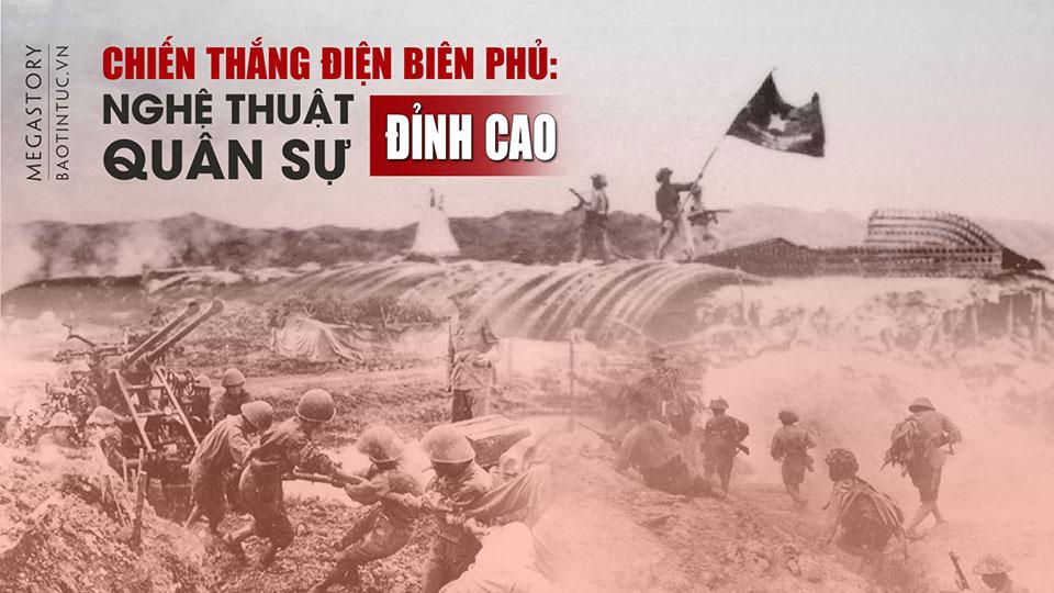 Chiến thắng Điện Biên Phủ: Nghệ thuật quân sự đỉnh cao