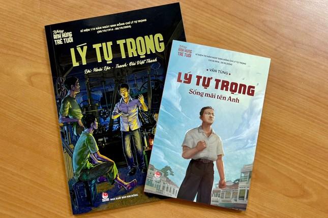 Hai cuốn sách khắc họa chân dung anh hùng Lý Tự Trọng