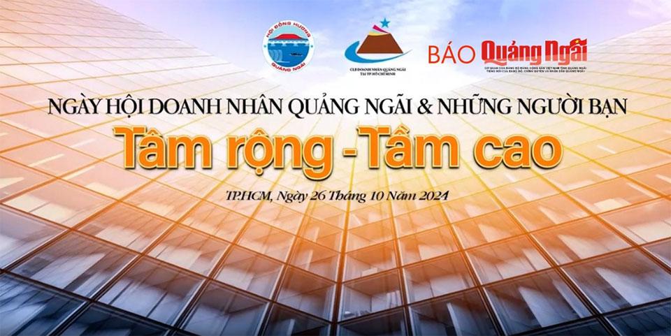 Ngày hội doanh nhân Quảng Ngãi tại TP.Hồ Chí Minh