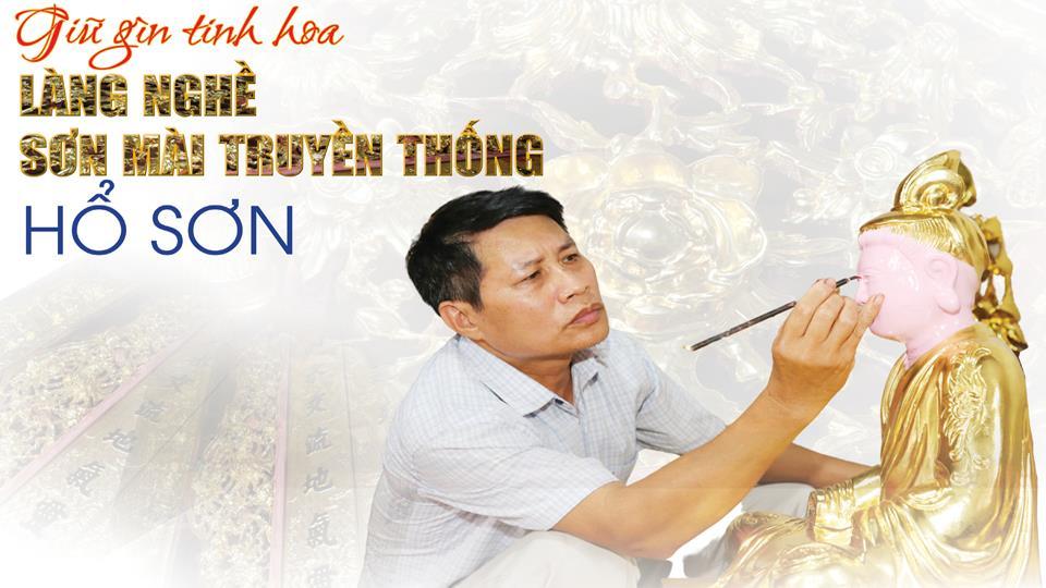 Giữ gìn tinh hoa làng nghề sơn mài truyền thống Hổ Sơn