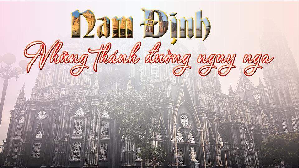 Nam Định - Những thánh đường nguy nga