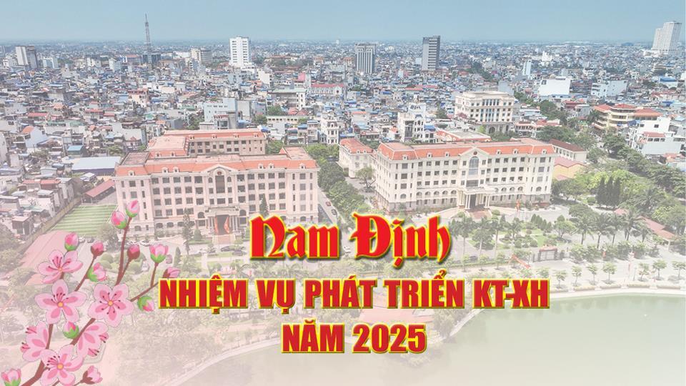 Nam Định: Nhiệm vụ phát triển KT-XH năm 2025